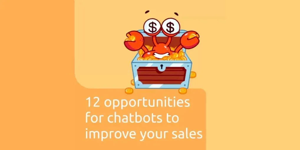 12 opportunities for chatbots to improve your sales